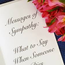 Condolence definition why send condolence message should i send a condolence message how to write condolence & sympathy bible verses. 50 Messages Of Sympathy What To Say When Someone Dies Holidappy