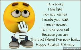 Advance birthday wishes to my lovely brother! Belated Birthday Wishes For Friends Quotes And Messages Friend Birthday Quotes Funny Belated Birthday Wishes Belated Birthday Wishes