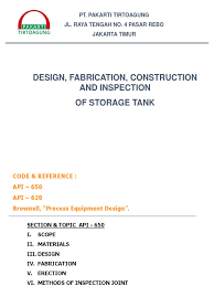 Normally, api 620 tanks have more design pressure as. Presentation Fabrication Of Storage Tank Metal Fabrication Leak