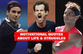 Rafael nadal quotes talk about tennis a sport he loves and some intimate details about his personal life. Roger Federer To Rafael Nadal Motivational Quotes That Will Help You Through Tough Times The New Indian Express