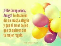 Muchos crecimos y compartimos nuestra infancia con nuestros primos y primas, al grado que podríamos considerarlos como hermanas extras en nuestra vida, ver mensajes de cumpleaños para hermanas. Feliz Cumpleanos Para Un Amigo Cumple Genial