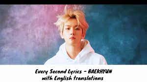 Nan neoreul ttara bareul majchwo. Every Second Lyrics Baekhyun ë°±í˜„ Record Of Youth English Translation Youtube