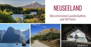 Du wirst hier dinge sehen, die es sonst nirgends auf der welt. Die Atemberaubende Neuseeland Landschaft Mit 50 Bilder