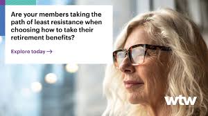 Are your members taking the path of least resistance when choosing how to  take their retirement benefits?