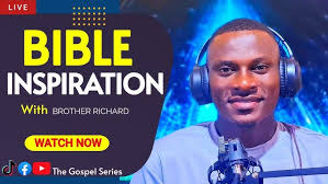 BIBLE INSPIRATION WITH BROTHER RICHARD