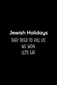 Jewish Holidays They Tried To Kill Us We Won Let S Eat Kerrie Huang Hk 9781695960497