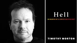 Timothy Morton: "This Is Hell, It's Not the End of the World"