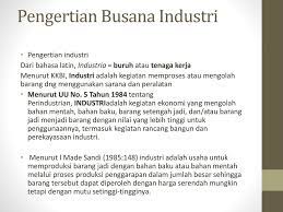 Maybe you would like to learn more about one of these? Pembuatan Busana Industri Ppt Download