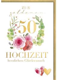 50 jahre eheleben die sind eine feier wert und es wird wohl niemand geben der das gegenteil erklärt. Gluckwunsche Zur Goldenen Hochzeit Formulieren Grusskartenladen De