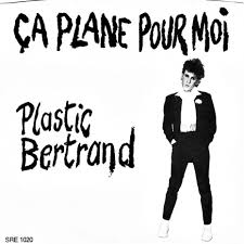 Plastic bertrand's profile including the latest music, albums, songs, music videos and more updates. Wham Bam The True History Of Plastic Bertrand S Immortal 1977 Euro Punk Anthem Ca Plane Pour Moi Dangerous Minds