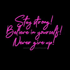 Stay Strong Believe In Yourself Never Give Up Bp Ffc Foodfreedomclub Inspire Believe Choic Believe In Yourself Quotes Be Yourself Quotes Strong Quotes