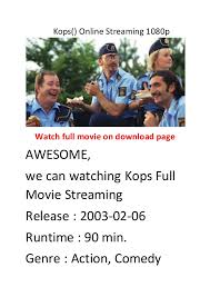 To watch this 2021 the best. Kops Online Streaming 1080p Hollywood Best Action Comedy Movies