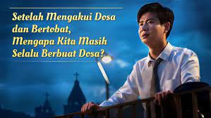 Maybe you would like to learn more about one of these? Setelah Pengakuan Dosa Dan Pertobatan Mengapa Kita Masih Sering Berbuat Dosa