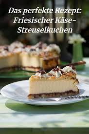 friesischer kase streuselkuchen rezept streusel kuchen streuselkuchen kuchen