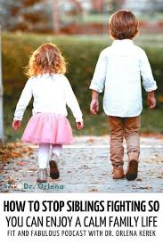 How To Stop Siblings Fighting So You Can Enjoy A Calm Family Life Podcast With Rachel Bailey Sibling Fighting Happy Kids Family Life