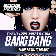 Nicki minaj , jessie j and others. Jessie J Ariana Grande Amp Nicki Minaj Bang Bang Eddie Mono Club Mix By Eddie Mono