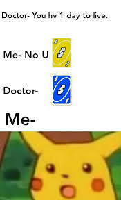 Uno reverse card refers to a playing card in the game uno which reverses the order of turns and is used as metaphorical term for a comeback or a karmic change of events. The Best Uno Reverse Card Memes Memedroid