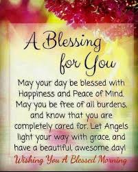 A Blessing For You Wishing A Blessed Morning Morning Quotes For Him Good Morning Quotes Good Morning Quotes For Him good morning quotes