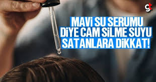 Sac Cikaran Mavi Su Serum Diye Cam Silme Suyu Satanlara Dikkat Goruntuler Ile Serum Mavi Sac