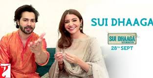 Talking About The Sui Dhaaga Cast Performances Varun Dhawan Portrays An Honest Performance Not Going Overboard Anushka S Movies Movie Releases Latest Movies Varun dhawan and anushka sharma in film still.