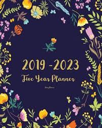 2019 2023 Five Year Planner Fancy Flowers Pdf Lenasmondtrafbehe1