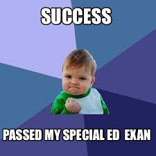 Thinks about going to college poops. Meme Creator Funny Success Passed My Special Ed Exan Meme Generator At Memecreator Org