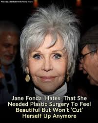 Jane Fonda 'hates' that she felt she needed plastic surgery to feel  beautiful but now refuses to 'cut' herself up anymore 😍 photos in the  comments 👇
