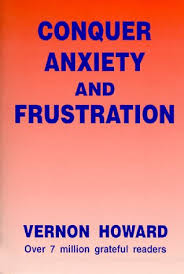 Conquer Anxiety And Frustration Paperback By Vernon Howard New Paperback 1981 Book Depository International