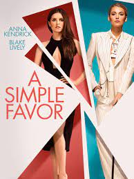 Looking to watch a simple favor? Watch A Simple Favor Prime Video