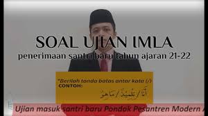 Metode yang kedua yaitu dengan tes wawancara kepada calon santri dan wali murid. Soal Ujian Imla Ujian Masuk Santri Baru Pondok Pesantren Modern Ar Ridho Sentul Tahun Ajaran 21 22 Youtube