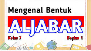 Mengenal Bentuk Aljabar Matematika Kelas 7 Youtube