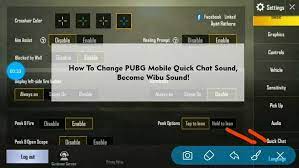 How To Change Pubg Mobile Quick Chat Sound Become Wibu Sound