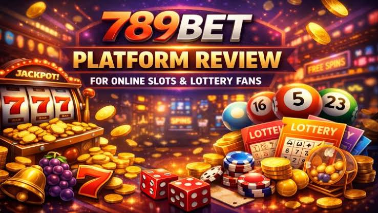 789bet Platform Review for Online Slots and Lottery Fans