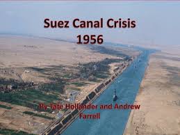 The suez crisis began on 26 july 1956 when egyptian president gamal abdel nasser nationalised the suez canal. Ppt Suez Canal Crisis 1956 Powerpoint Presentation Free Download Id 2523543