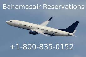 The Steps To Do Bahamasair Reservations Seat Booking 1 800 835 0152 In 2020 Reserved Airlines Tourism