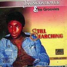 Veteran musician, bongos ikwue, who is famous for his hit evergreen songs, 'still searching' and 'cock crow at dawn' on wednesday, . Still Searching Von Bongos Ikwue The Groovies Bei Amazon Music Amazon De