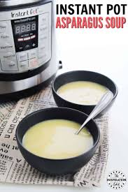 Instant Pot Asparagus Soup Recipe Asparagus Soup Cream Soup Recipes Food Recipes
