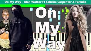 Alan Walker Sabrina Carpenter And Farruko On My Way On My Way Piano Tutorial Alan Walker Ft Sabrina Carpenter Farruko Obrazky