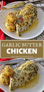 Garlic Butter Chicken Recipe In 2020 Garlic Butter Chicken Butter Chicken Garlic Butter