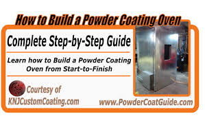 Mattm do i need an oven to powder coat? Powder Coating The Complete Guide How To Build A Powder Coating Oven