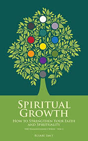 Collection of best spiritual books and free spiritual books pdf. Spiritual Growth How To Strengthen Your Faith And Spirituality The Enlightenment Series Book 1 Ebook Smit Elsabe Amazon In Books