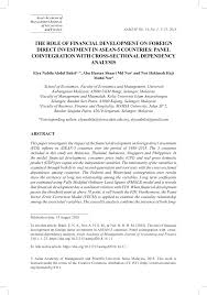 It is also the 36th largest economy in the world. Pdf The Role Of Financial Development On Foreign Direct Investment In Asean 5 Countries Panel Cointegration With Cross Sectional Dependency Analysis