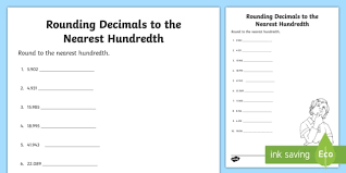 We can turn the number into a string, then chop off the places too many after the decimal point. Rounding Decimals To The Nearest Hundredth Teacher Made