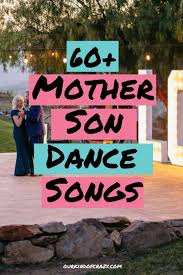7 best mother/son dance songs 2021. Unique Mother Son Dance Songs 2021 Upbeat Modern Classic