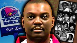 The Taco Bell Strangler