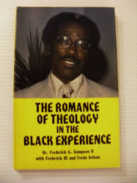 Amazon.com: The Romance of Theology in the Black Experience: Frederick G.  Sampson II, Frederick G. Sampson III, Freda Gelene: Libros