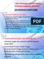 Tanah tinggi di kampung ini menyukarkan para penduduk untuk melakukan pelbagai kegiatan. Bab 7 Potensi Dan Halangan Bentuk Muka Bumi Terhadap Kegiatan Manusia