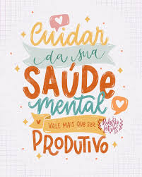 nao esquecam saude mental em primeiro lugar produtividade nenhuma vale mais que sua em 2020 frases inspiracionais frases motivacionais curtas frases motivacionais frases motivacionais curtas