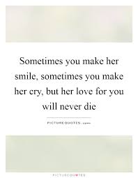 Top 100 you make me happy quotes for him and her. Love Quotes To Make Her Smile
