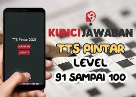 Kami mengumpulkan soal dan jawaban dari tts (teka teki silang) populer yang biasa muncul di koran kompas, jawa pos, koran tempo, dll. Kunci Jawaban Tts Pintar 2021 Level 91 92 93 94 95 96 97 98 99 100